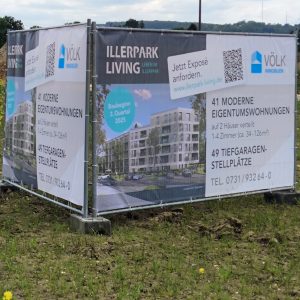 Bauzaunbanner Illerpark Living Werbung Exposéanfrage